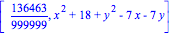 [136463/999999, x^2+18+y^2-7*x-7*y]